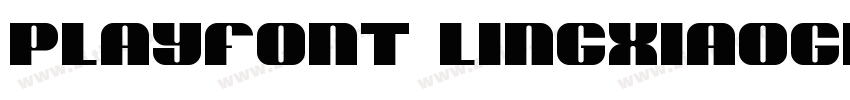 PlayFont LingxiaoGBT Bold字体转换